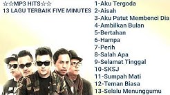 Mp3 Hits - 13 Lagu Terbaik Five Minutes  - Durasi: 57:45. 