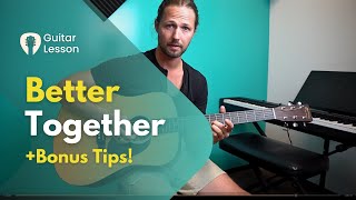 Better Together Guitar Lesson + PDF Guide