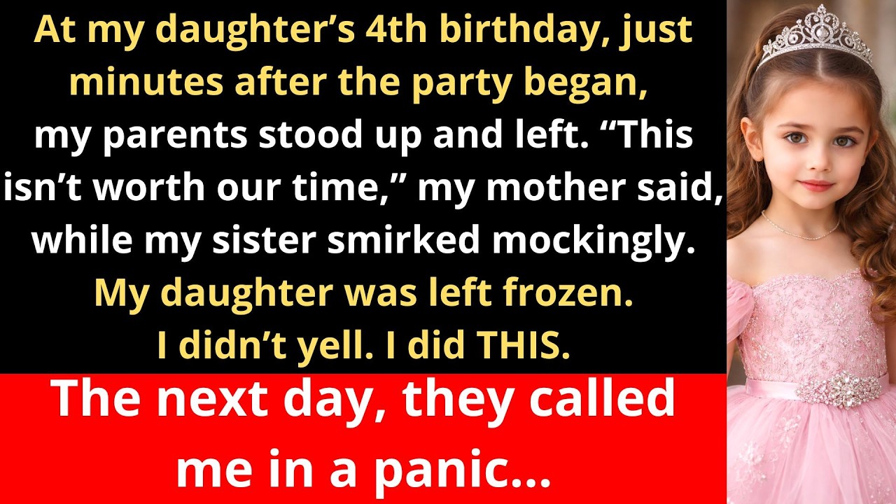 At my daughter’s 4th birthday, my parents stood up and left. “This isn’t worth our time.”