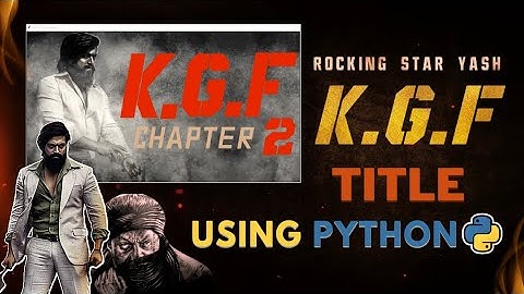 KGF Chapter 2 Poster Using Python | KGF 2 Title in Python Programming |#HombaleFilms  #KGF2