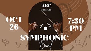ARC Music Department Fall 2021 Concert Series (Symphonic Band)