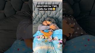 Weather For Two, Bills For One