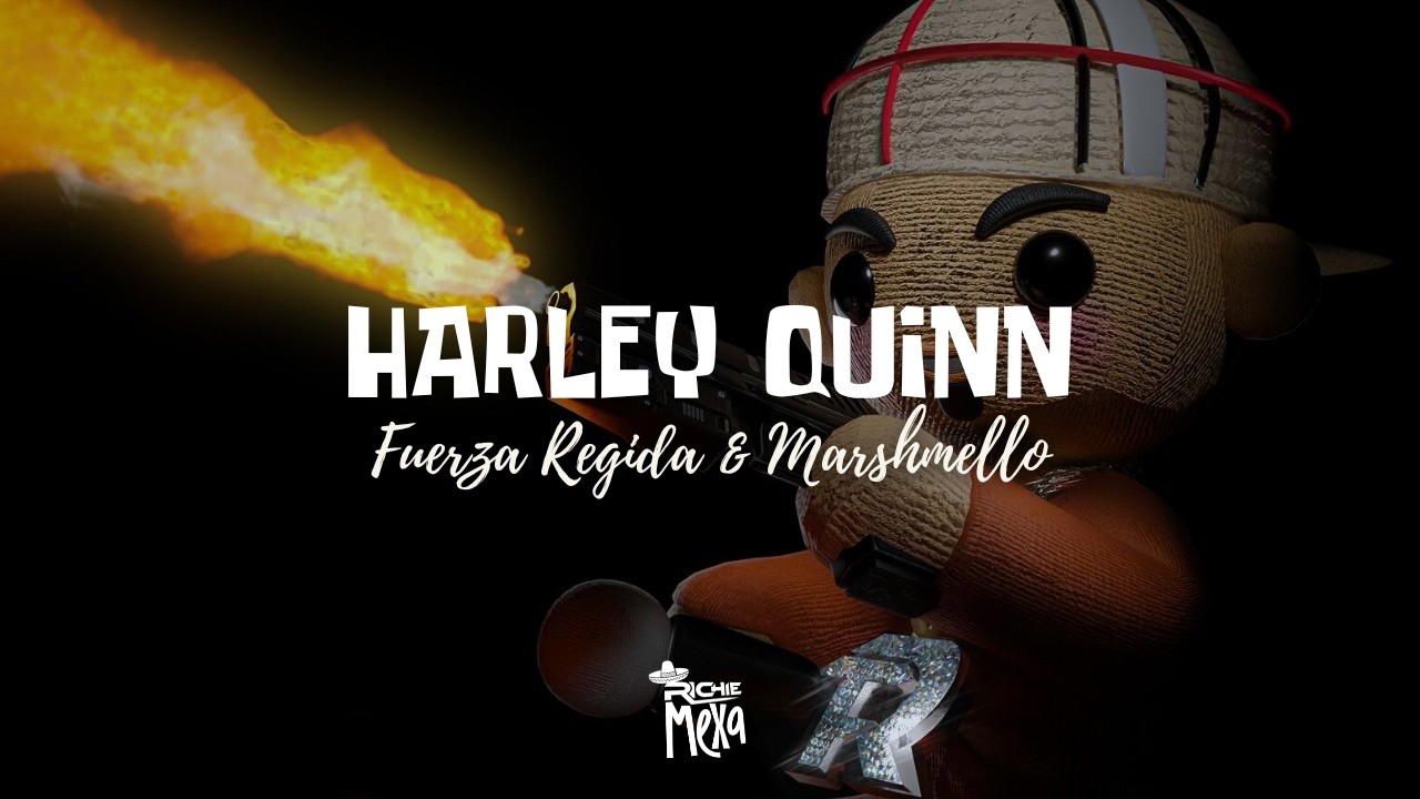 Fuerza Regida & Marshmello — HARLEY QUINN (Letra/Lyrics)