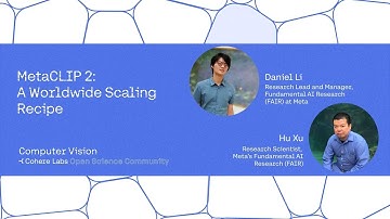 Daniel Li and Hu Xu - MetaCLIP 2 - A Worldwide Scaling Recipe