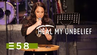 Heal My Unbelief | Jennifer Toledo | Expression 58