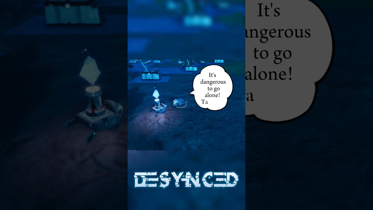 It's dangerous to go alone. Take this!