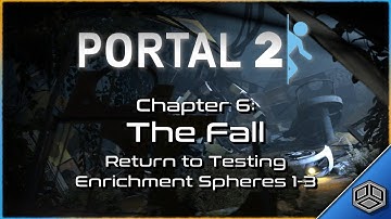 PORTAL 2 | Chapter 6: The Fall (Levels 1-3)