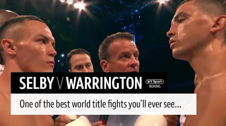 Fight of the year! Josh Warrington v Lee Selby ful...