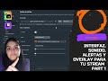 Tuto de Streamlabs para empezar a Stremear|Interfaz, Alertas, Sonido y Overlay part 1