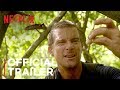 You vs wild  interactive series ft bear grylls  official trailer  netflix