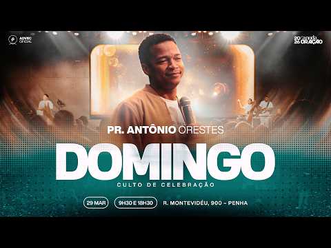 CULTO DE CELEBRAÇÃO | NOITE | PR. Antônio Orestes | 29/03/2026