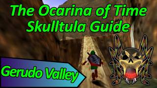 Gerudo Valley Gold Skulltulas - The Legend Of Zelda The Ocarina Of Time Gold Skulltula Guide