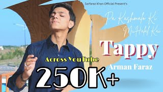 Arman Khan | Pa Kashmalo Ki Mi Halal Kai | Tappy ټپي | Pashto New Song 2022 |  