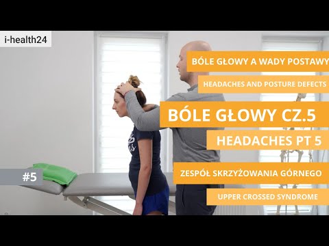 bóle-głowy-a-wady-postawy--zespół-skrzyżowania-górnego-cz.5-headaches-and-posture-defects-ucs-part-5