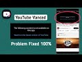Youtube vanced not working  how to fix vanced youtube not working  youtube vanced