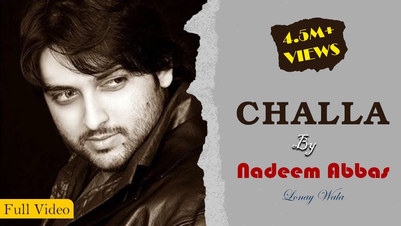 CHALLA by Nadeem Abbas Lonay Wala Official Video  Latest Punjabi Songs   Challa New Punjabi Song