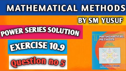 Mathematical methods||Exercise 10.9 Qstn no 5