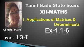12-M_ Ex-1.1-6 Applications of matrices and determinants # Gomathi maths and english