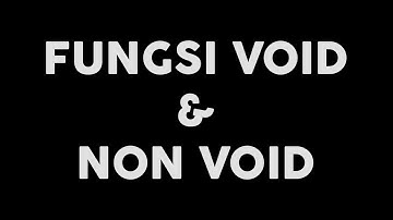 Bahasa C Tutorial - 5 : Fungsi Void & Non Void