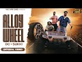 Alloy Wheel (Official Video) Dc | Sukki | Ednit | New Haryanvi Song