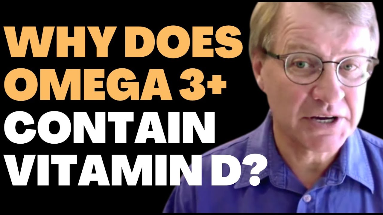 Why Does Omega 3 Plus Contain Vitamin D? | Ask Eric Bakker - YouTube