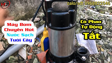 👍 Máy Bơm Chuyên Hút Nước Sạch Bơm Nước Tưới Cây Hút Nước Lên Bồn Có Phao Tự Động Tắt | Hoàng Phát