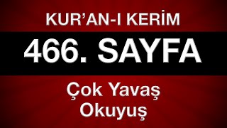 Kuran 466. sayfa - Mümin suresi 1. sayfa - en yavaş okuyuşla 24. cüz 466. sayfa - en yavaş hatim