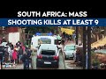 South Africa Mass Shooting | Mass Shooting In Johannesburg Pub Kills At Least 9 People