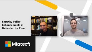 Security Policy Enhancements in Defender for Cloud | Defender for Cloud in the Field #29