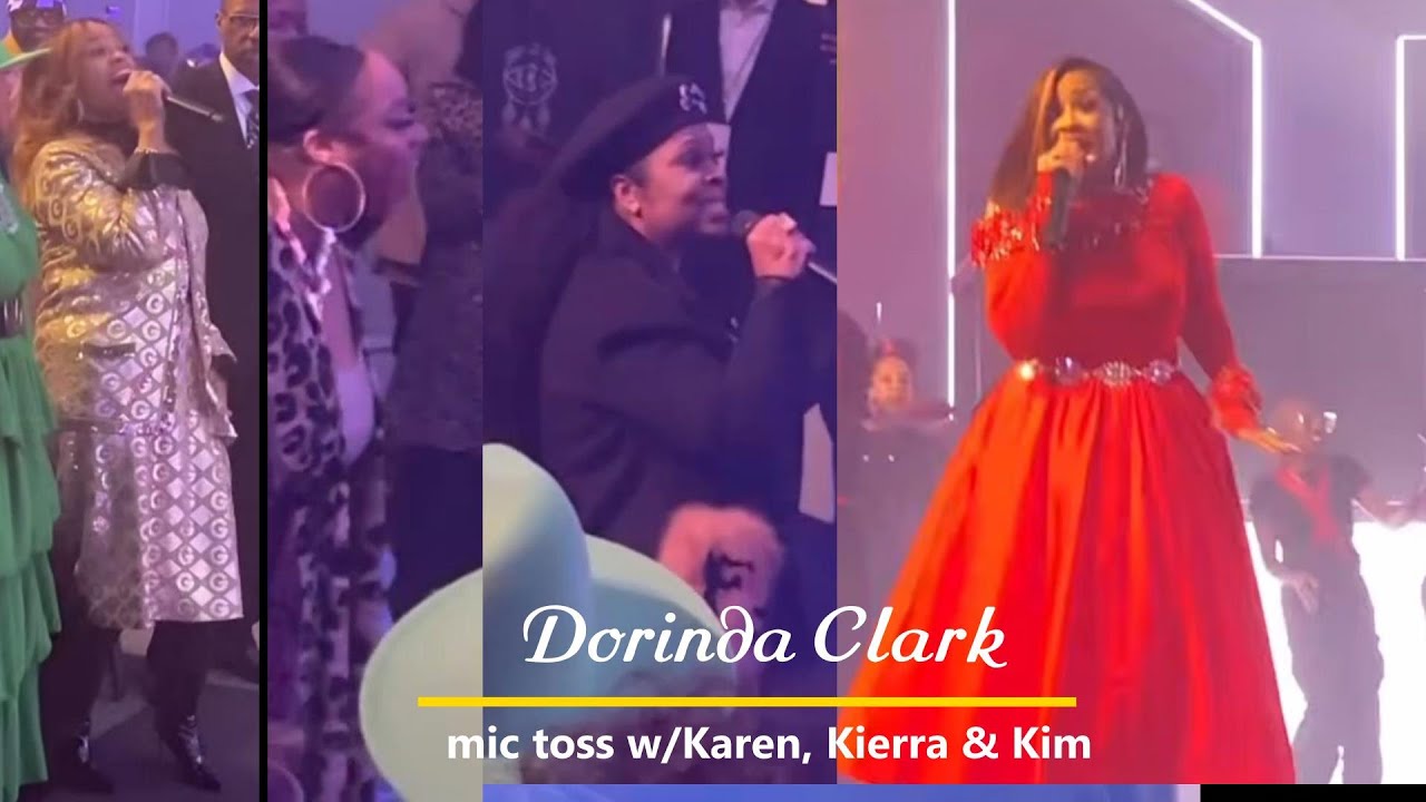 Dorinda Clark - classics medley & Mic toss w/ Karen, Kierra & Kim Burrell