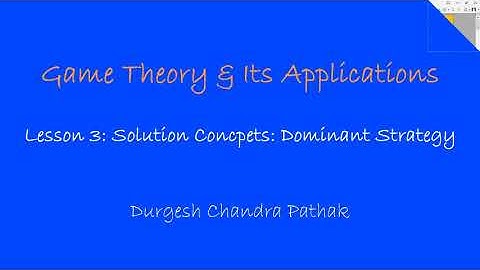 Game Theory lesson 3: Solution Concepts: Dominant Strategy