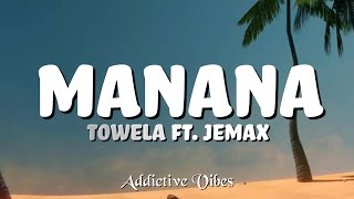 Towela ft Jemax - Manana (Lyrics)