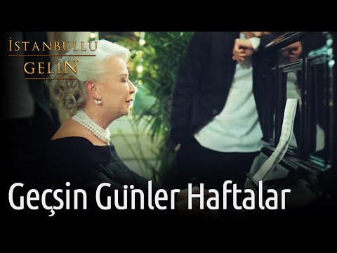 İstanbullu Gelin | Geçsin Günler Haftalar