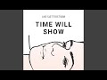 Time will show radio edit