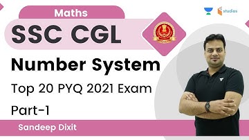 Number System | Top 20 PYQ 2021 Exam  | Maths | SSC CGL | Sandeep Dixit | wifistudy studios