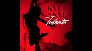Kyle Skye . Talents *NEW MUSIC 2015*