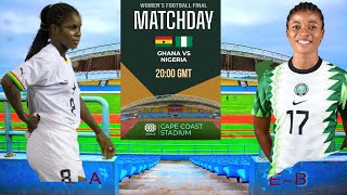 Ghana (w-u20) vs Nigeria (w-u20) Africa Games Final