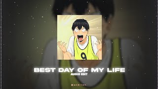 best day of my life 「american authors」 // audio edit