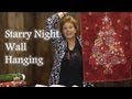 Starry Night Wall Hanging Quilt Panel Project Starry Night Wall Hanging Quilt Panel Project