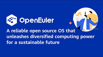 openEuler — A reliable open source OS
