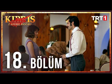 Kıbrıs Zafere Doğru 18. Bölüm