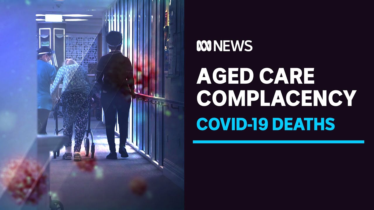 Aged care COVID death toll in 2022 triple previous two years | ABC news