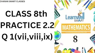 CLASS 8th PRACTICE 2.2 Q (VII) (VIII) (IX) #learnwell WITH EXPLANATION