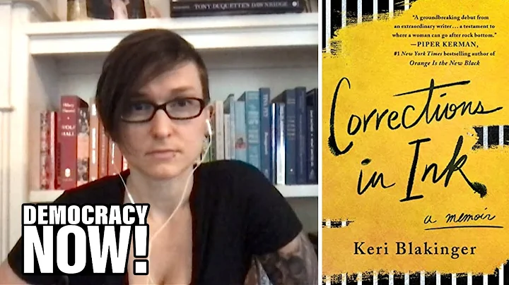 "Corrections in Ink": Keri Blakinger on Her Journe...