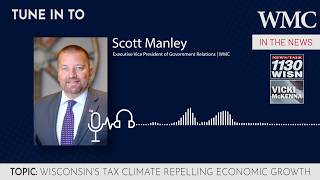Scott Manley on The Vicki McKenna Show | Wisconsin's Tax Climate Repelling Economic Growth