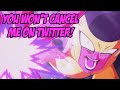 You Won't Cancel Me On Twitter!
