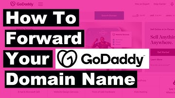 How To Forward Your GoDaddy Domain Name