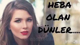 Heba Olan Dünler. ...En Güzel Aşk Şarkıları