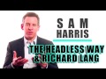 Sam harris  the headless way  richard lang