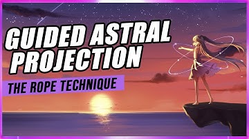 Astral Projection: The Rope Technique